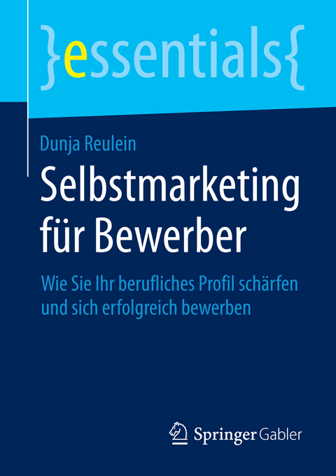 Selbstmarketing für Bewerber - Dunja Reulein