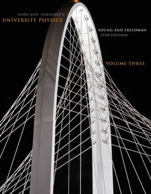 University Physics Volume 3 (Chs. 37-44) - Hugh D. Young, Roger A. Freedman