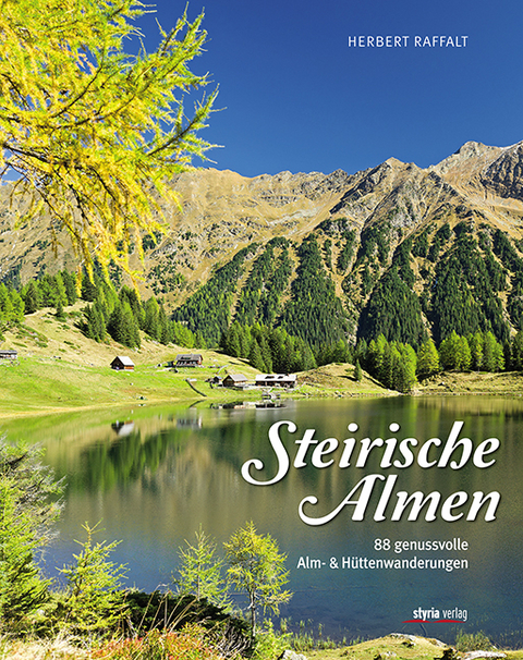 Steirische Almen - Herbert Raffalt