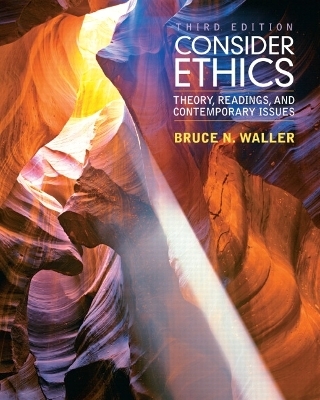 Consider Ethics - Bruce Waller