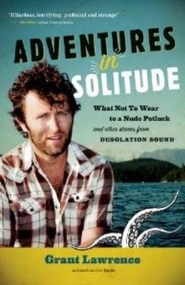 Adventures in Solitude - Grant Lawrence