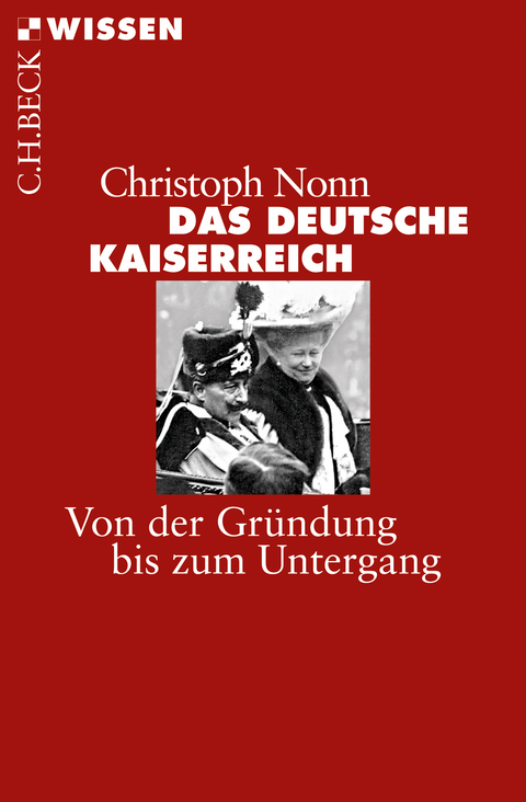 Das deutsche Kaiserreich - Christoph Nonn