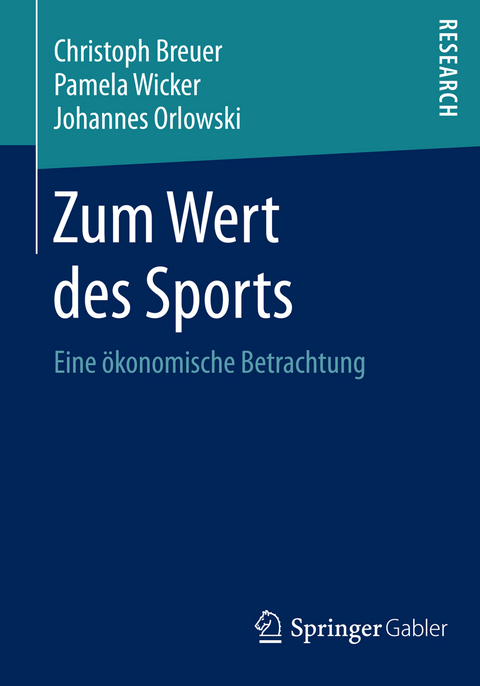 Zum Wert des Sports - Christoph Breuer, Pamela Wicker, Johannes Orlowski