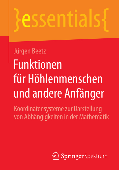 Funktionen für Höhlenmenschen und andere Anfänger - Jürgen Beetz