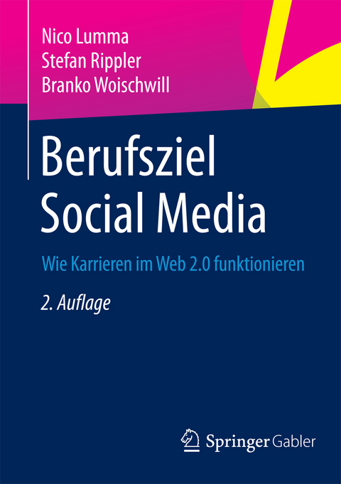 Berufsziel Social Media - Nico Lumma, Stefan Rippler, Branko Woischwill