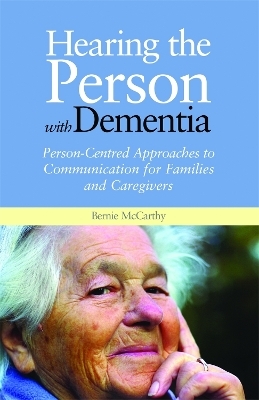 Hearing the Person with Dementia - Bernie McCarthy