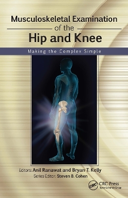 Musculoskeletal Examination of the Hip and Knee - Anil Ranawat, Bryan Kelly