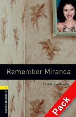 Oxford Bookworms Library: Level 1:: Remember Miranda audio CD pack - Rowena Akinyemi