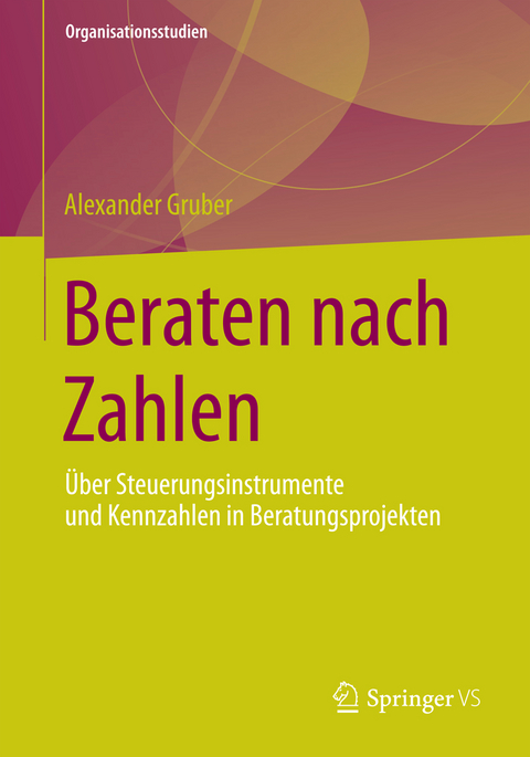 Beraten nach Zahlen - Alexander Gruber