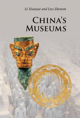 China's Museums - Xianyao Li, Zhewen Luo