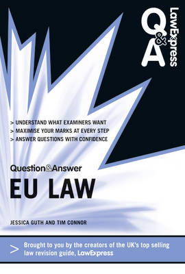 Law Express Question and Answer: European Union Law (Q&A Revision Guide) - Jessica Guth, Timothy Connor