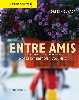 Cengage Advantage Books: Entre Amis, Volume 2 - Larbi Oukada, Michael Oates