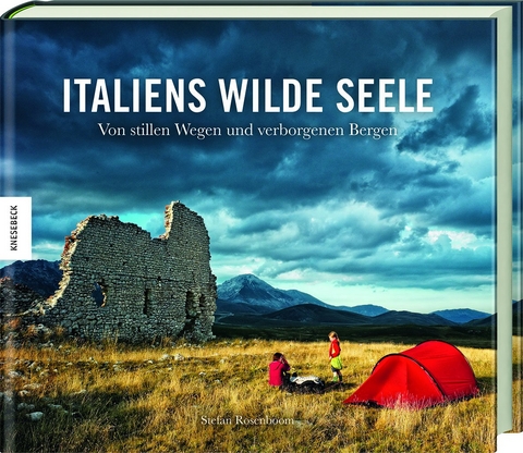 Italiens wilde Seele - Stefan Rosenboom