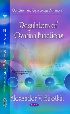 Regulators of Ovarian Functions - Alexander V Sirotkin