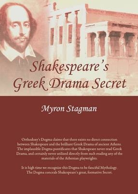 Shakespeare’s Greek Drama Secret - Myron Stagman