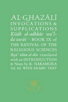 Al-Ghazali on Invocations and Supplications - Abu Hamid Al-Ghazali