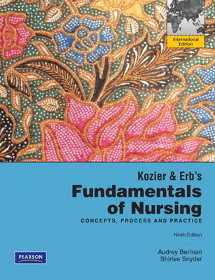 Kozier & Erb's Fundamentals of Nursing - Audrey T. Berman, Shirlee Snyder