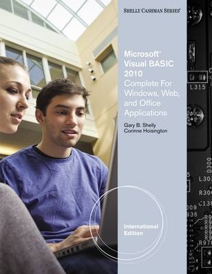 Microsoft Visual Basic 2010 for Windows Applications for Windows, Web, Office, and Database Applications - Corinne Hoisington, Gary B. Shelly