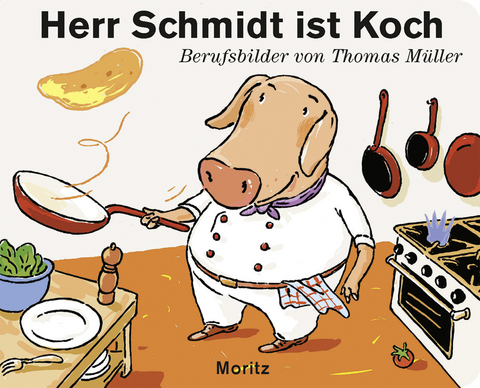 Herr Schmidt ist Koch - Thomas M. Müller