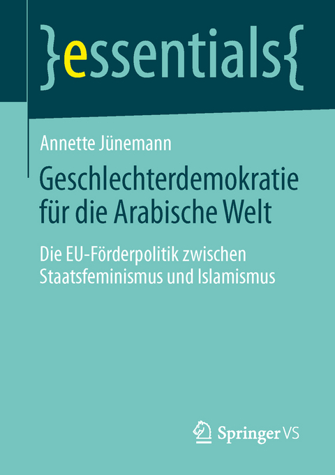 Geschlechterdemokratie für die Arabische Welt - Annette Jünemann