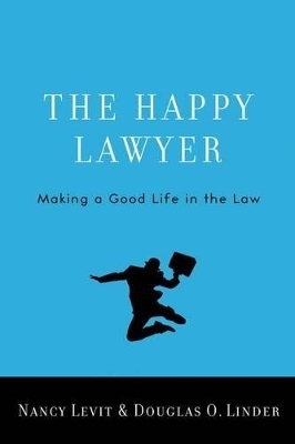 The Happy Lawyer - Nancy Levit, Douglas O. Linder