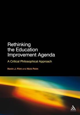 Rethinking the Education Improvement Agenda - Dr Kevin J. Flint, Dr Nick Peim