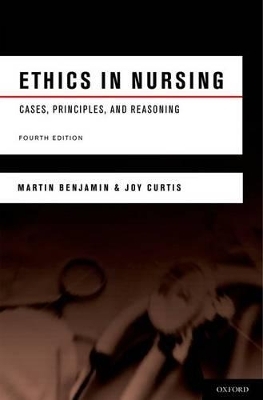 Ethics in Nursing - Martin Benjamin, Joy Curtis