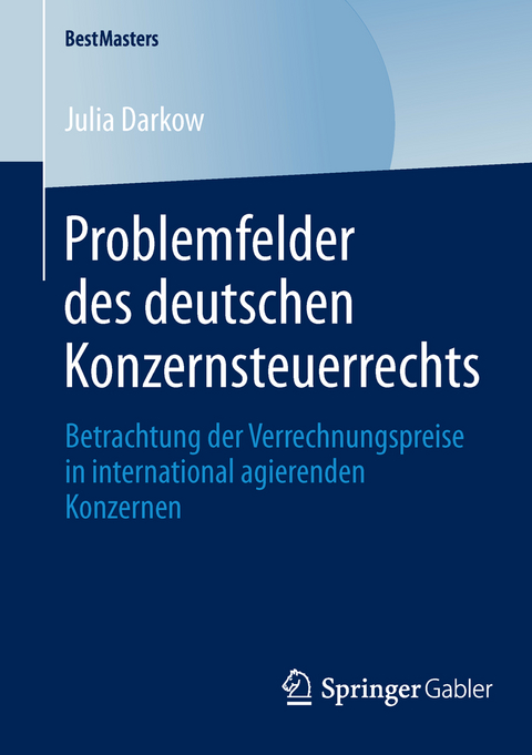 Problemfelder des deutschen Konzernsteuerrechts - Julia Darkow