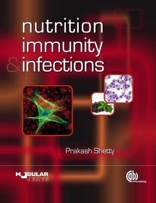 Nutrition, Immunity and Infection - Prakash S. Shetty