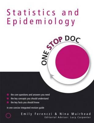 One Stop Doc Statistics and Epidemiology - Emily Ferenczi, Nina Muirhead