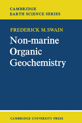 Non-Marine Organic Geochemistry - Frederick M. Swain