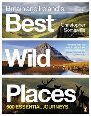 Britain and Ireland's Best Wild Places - Christopher Somerville