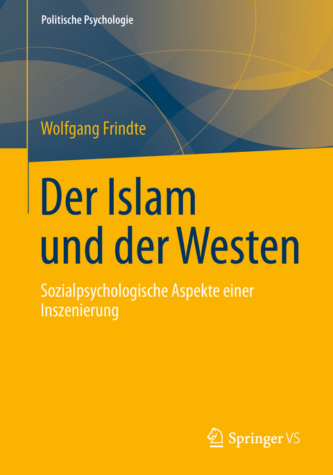 Der Islam und der Westen - Wolfgang Frindte