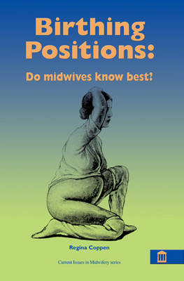 Birthing Positions - Regina Coppen