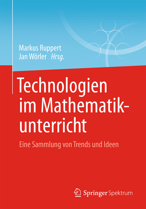 Technologien im Mathematikunterricht - 