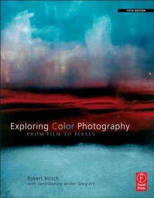 Exploring Color Photography Fifth Edition - Robert Hirsch