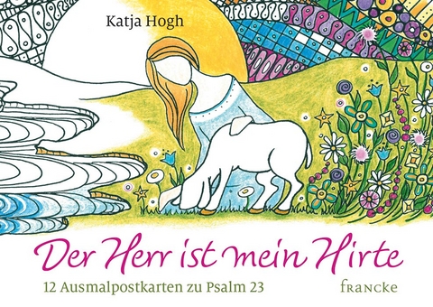 Der Herr ist mein Hirte - Katja Hogh