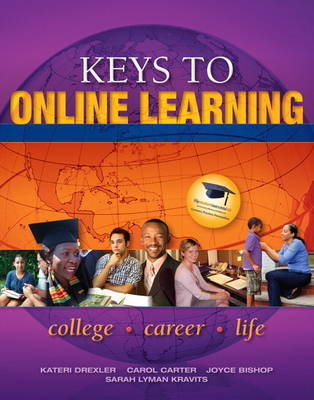 Keys to Online Learning - Kateri Drexler, Carol J. Carter, Joyce Bishop, Sarah Lyman Kravits