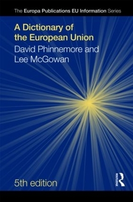 A Dictionary of the European Union - David Phinnemore, Lee McGowan