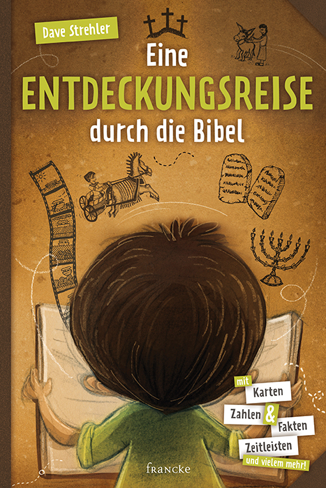 Eine Entdeckungsreise durch die Bibel - Dave Strehler