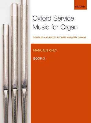 Oxford Service Music for Organ: Manuals only, Book 3 - 