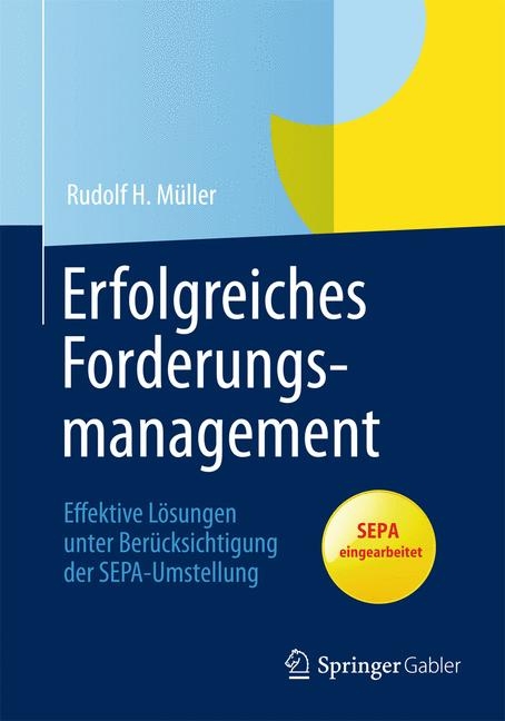 Erfolgreiches Forderungsmanagement - Rudolf H. Müller