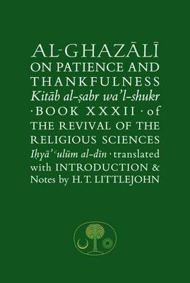 Al-Ghazali on Patience and Thankfulness - Abu Hamid Al-Ghazali