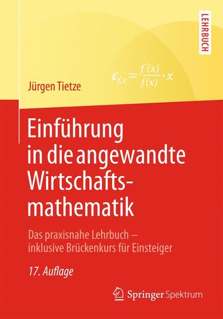 Einführung in die angewandte Wirtschaftsmathematik - Jürgen Tietze