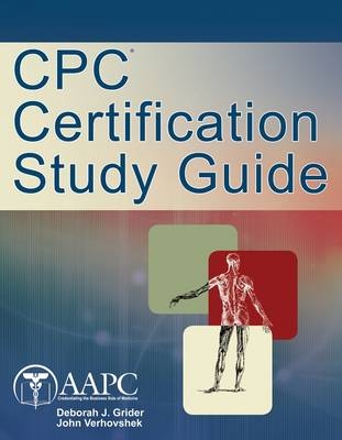 CPC Certification Study Guide - Deborah Grider, G John Verhovshek