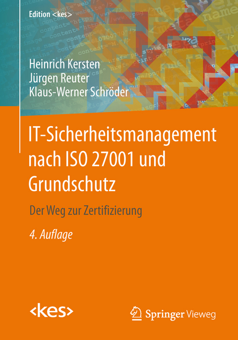 IT-Sicherheitsmanagement nach ISO 27001 und Grundschutz - Heinrich Kersten, Jürgen Reuter, Klaus-Werner Schröder