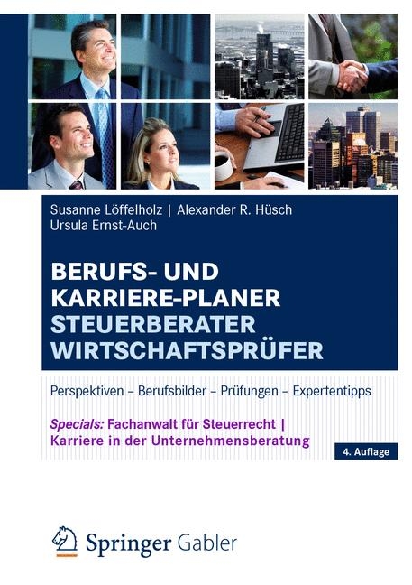 Berufs- und Karriere-Planer Steuerberater | Wirtschaftsprüfer - Susanne Löffelholz, Alexander Hüsch, Ursula Ernst-Auch