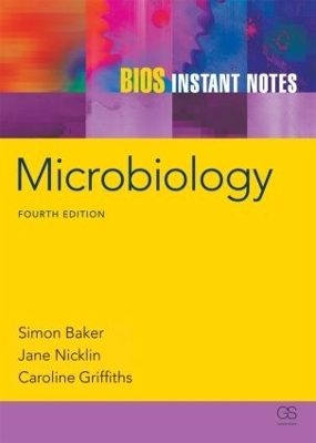 BIOS Instant Notes in Microbiology - Simon Baker, Caroline Griffiths