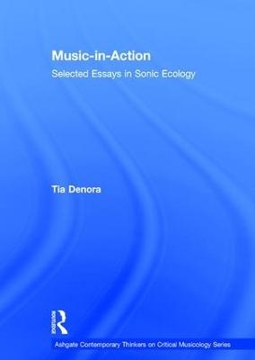 Music-in-Action - Tia DeNora