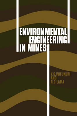 Environmental Engineering in Mines - V. S. Vutukuri, R. D. Lama